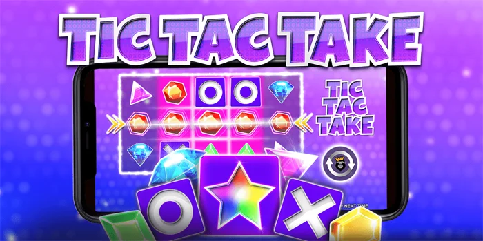 Tips Terbaik Menang Jackpot Bermain Slot Tic Tac Take