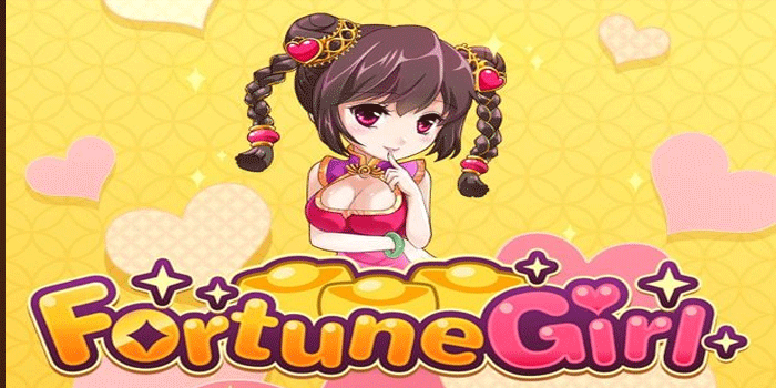 Slot Fortune Girl Paling Gacor Untuk Raih Jackpot Maksimal