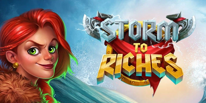 Kunci Sukses Menang Besar di Permainan Slot Storm to Riches