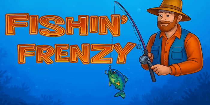 Rahasia Dapat Kemenangan Besar Di Slot Fishin’ Frenzy