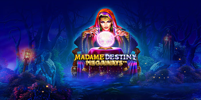Cara Sukses Menang di Slot Madame Destiny Megaways